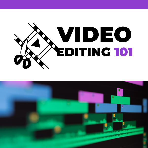 Video Editing 101