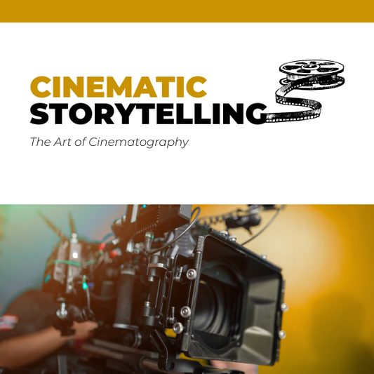 Cinematic Storytelling