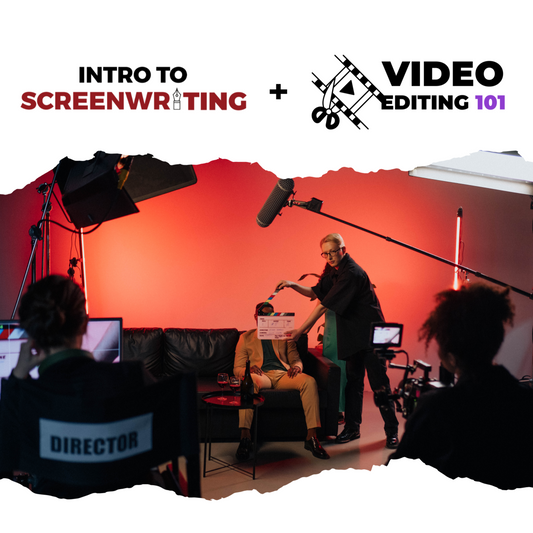 Intro to Screenwriting + Video Editing 101