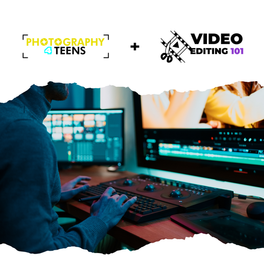 Photography 4 Teens + Video Editing 101